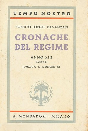 Cronache del regime : Anno XIII : parte II. : (6 Maggio '35-25 Ottobre '35) / Roberto Forges Davanzati