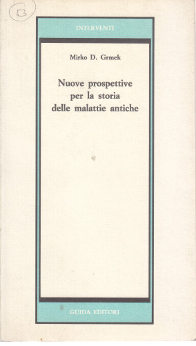 Nuove prospettive per la storia delle malattie antiche / Mirko D. Grmek
