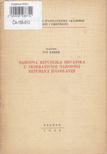 Narodna Republika Hrvatska u Federativnoj Narodnoj Republici Jugoslaviji / Ivo Krbek
