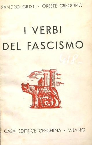 I verbi del fascismo / Sandro Giusti, Oreste Gregorio