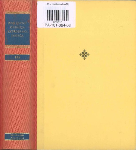 Korespondencija Vatroslava Jagića : knjiga 3 ; uredio Josip Hamm
