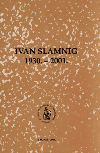 Ivan Slamnig : 1930.-2001. / uredio Nikola Batušić