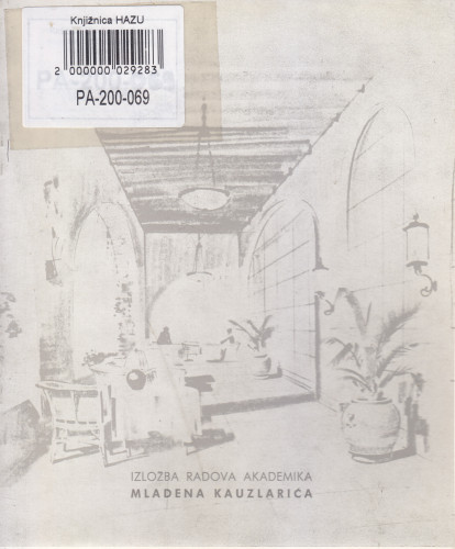 Izložba radova akademika Mladena Kauzlarića : u povodu pete godišnjice smrti, Kabinet grafike JAZU, Zagreb, 28. 12. 1976. - 16. 01. 1977. / [katalog sastavio Veljko Kauzlarić ; odgovorni urednik Drago Galić]