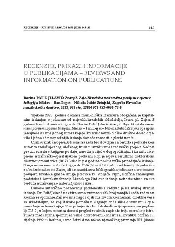 Rozina Palić Jelavić: Ivan pl. Zajc. Hrvatska nacionalna povijesna operna trilogija. Mislav – Ban Leget – Nikola Šubić Zrinjski. Zagreb: Hrvatsko muzikološko društvo, 2023 : [prikaz] / Domagoj Marić