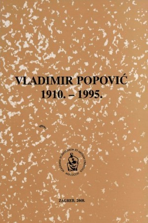 Vladimir Popović : 1910.-1995. / uredio Nikola Batušić