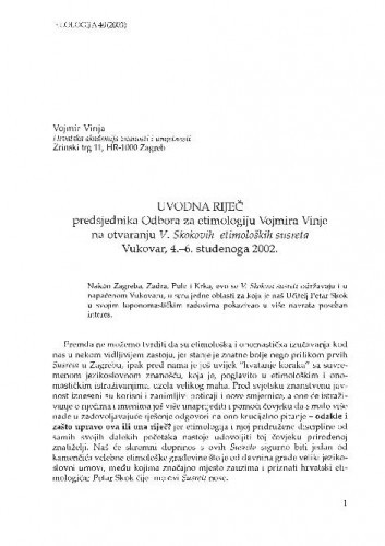 Uvodna riječ predsjednika Odbora za etimologiju Vojmira Vinje na otvaranju V. Skokovih etimoloških susreta, Vukovar, 4.-6. studenoga 2002