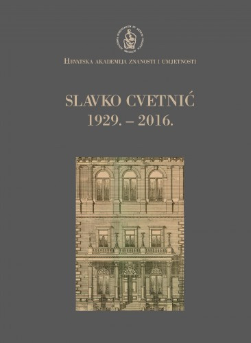 Slavko Cvetnić : 1929.-2016. / uredio Josip Madić