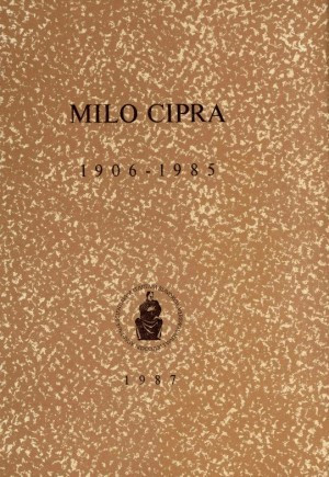 Milo Cipra : 1906-1985 / uredio Ivan Supičić