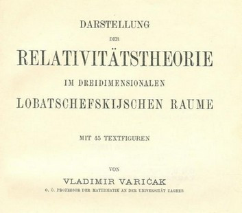 Darstellung der Relativitätstheorie im deidimensionsionalen Lobatschefskijschen Raume / von Vladimir Varićak