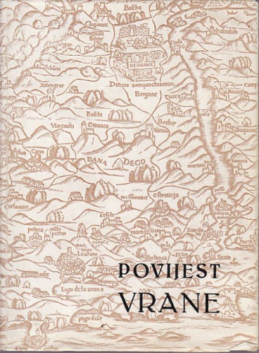 Povijest Vrane : političko, kulturno i privredno značenje Vrane kroz stoljeća