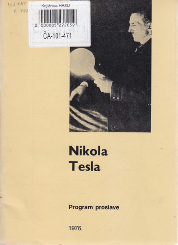 Nikola Tesla : program proslave u povodu 120. obljetnice rođenja ; [odgovorni urednik Đuro Potkonjak]