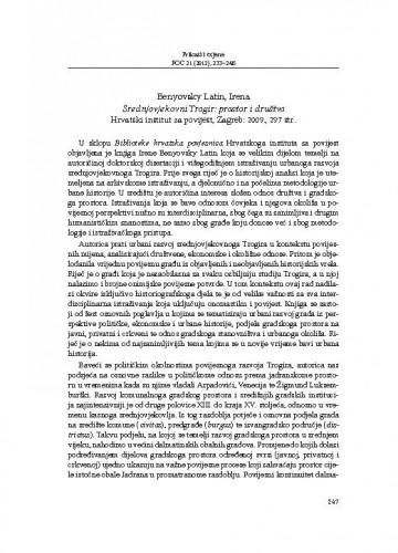 Benyovsky Latin, Irena, Srednjovjekovni Trogir: prostor i društvo, Hrvatski institut za povijest, Zagreb: 2009. : [prikaz] / Branimir Brgles