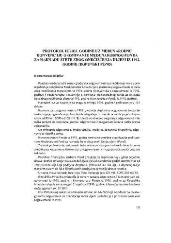 Protokol iz 2003. godine uz Međunarodnu konvenciju o osnivanju Međunarodnog fonda za naknadu štete zbog onečišćenja uljem iz 1992. godine (Dopunski fond) : komentarske bilješke / Dorotea Ćorić