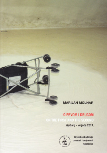 Marijan Molnar : o prvom i drugom : Zagreb, Gliptoteka HAZU, siječanj-veljača 2017. = on the first and the second / [urednica Vesna Mažuran Subotić ; tekstovi Ivana Mance ... [et al.] ; prijevod tekstova na engleski Marina Schumann]