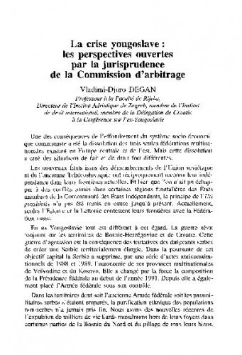 La crise yougoslave: les perspectives ouvertes par la jurisprudence de la Commission d'arbitrage ;  Débats / Vladimir-Djuro Degan