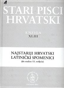 Najstariji hrvatski latinički spomenici : (do sredine 15. stoljeća) / priredila Dragica Malić ; uvodne tekstove napisale Dragica Malić i Dunja Fališevac ; urednik Josip Vončina