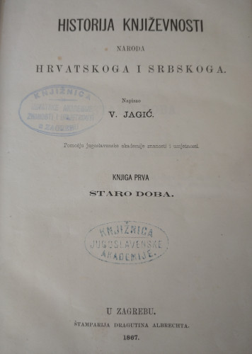 Historija književnosti naroda hrvatskoga i srpskoga / napisao V. Jagić