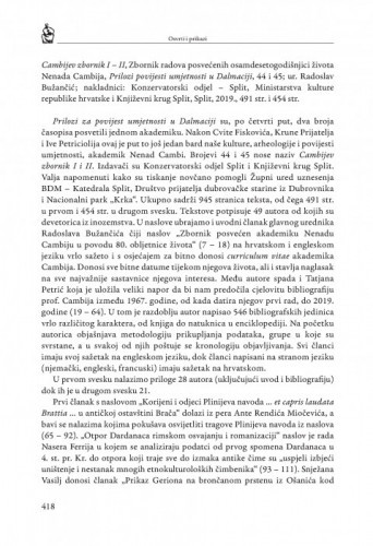 Cambijev zbornik I – II, Zbornik radova posvećenih osamdesetogodišnjici života Nenada Cambija, Prilozi povijesti umjetnosti u Dalmaciji, 44 i 45; ur. Radoslav Bužančić; nakladnici: Konzervatorski odjel – Split, Ministarstva kulture republike hrvatske i Književni krug Split, Split, 2019. : [prikaz] / Smiljan Gluščević