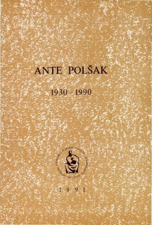 Ante Polšak : 1930-1990 / uredio Slavko Krvavica