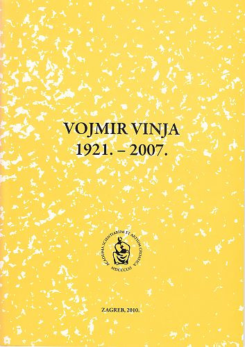 Vojmir Vinja : 1921.-2007. / urednik Petar Šimunović