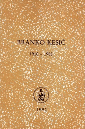 Branko Kesić : 1910-1988 / uredio Ivo Padovan