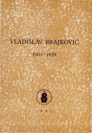 Vladislav Brajković : 1905-1989 / uredio Eugen Pusić