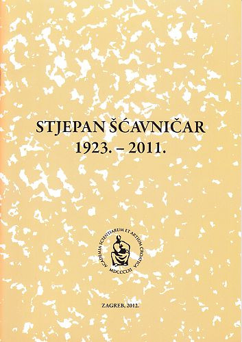 Stjepan Šćavničar : 1923.-2011. / uredio Ivan Gušić
