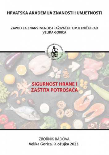 Sigurnost hrane i zaštita potrošača : zbornik radova, Velika Gorica, 9. ožujka 2023. / urednici Željko Cvetnić, Mirjana Hruškar
