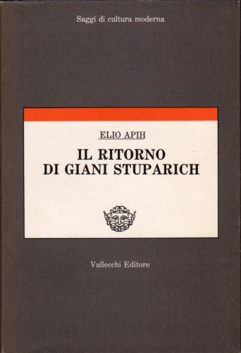 Il ritorno di Giani Stuparich : con lettere inedite / Elio Apih