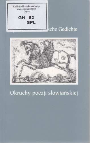 Splitter von slawische Gedichte = Okruchy poezji sťowiańskiej / [ausgewählte Gedichte Nikola Bencsics, Ljubomir Stepanov, Christian Prunitsch, Józef Borzyszkowski]