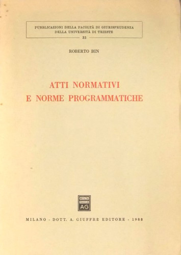 Atti normativi e norme programmatiche / Roberto Bin