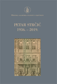 Petar Strčić : 1936. - 2019. / uredili Željko Tomičić, Sanja Holjevac