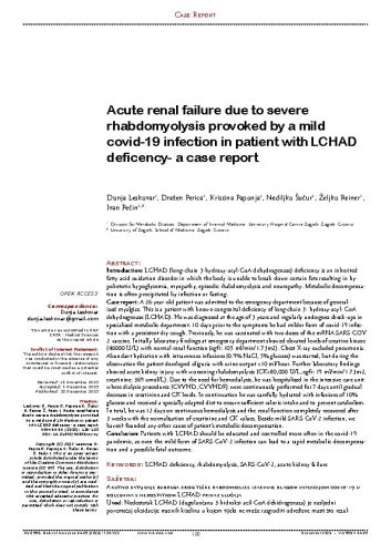 Acute renal failure due to severe rhabdomyolysis provoked by a mild covid-19 infection in patient with LCHAD deficency - a case report / Dunja Leskovar, Dražen Perica, Kristina Paponja, Nediljko Šućur, Željko Reiner, Ivan Pećin