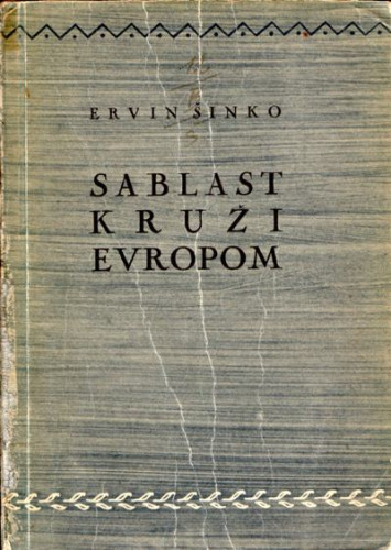 Sablast kruži Evropom : članci, rasprave i predavanja : (1948.-1951.) / Ervin Šinko