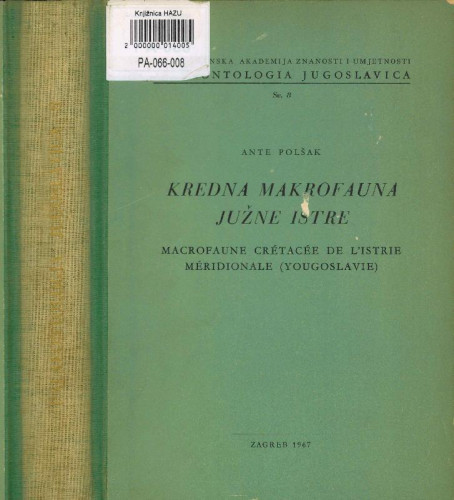 Kredna makrofauna južne Istre = Macrofaune crétacée de l'Istrie méridionale (Yougoslavie) / Ante Polšak