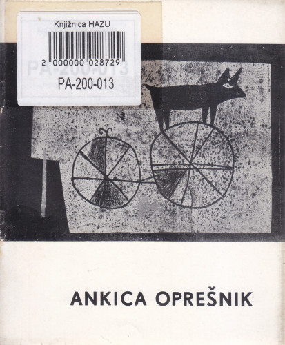 Ankica Oprešnik : [katalog izložbe], Kabinet grafike, Zagreb, 03.-19.02.1961. ; [katalog sastavila Renata Gotthardi ; odgovorni urednik Krsto Hegedušić]