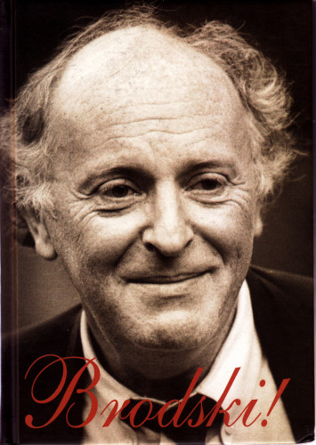 Brodski! : život i djelo (1940-1996) / priredila Irena Lukšić ; ruske tekstove prevela Irena Lukšić ; engleske tekstove preveo Damjan Lalović
