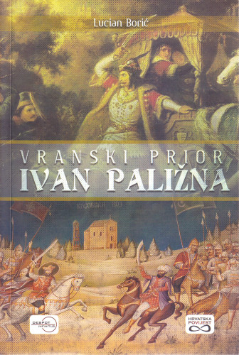 Vranski prior Ivan Paližna / Lucian Borić
