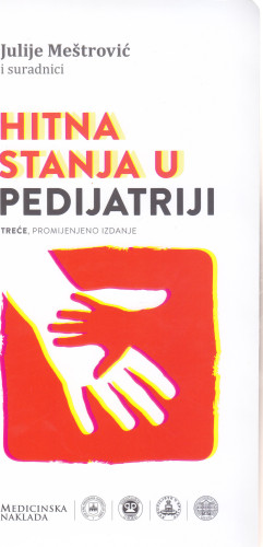 Hitna stanja u pedijatriji / Julije Meštrović i suradnici ; [slike izradila Luči Plosnić]