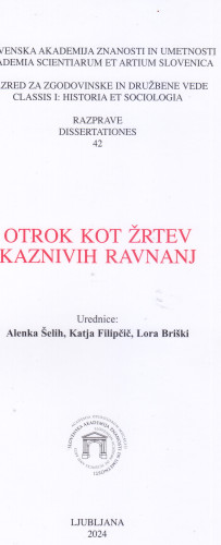 Otrok kot žrtev kaznivih ravnanj / urednice Alenka Šelih, Katja Filipčič, Lora Briški