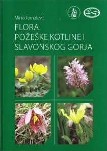 Flora Požeške kotline i slavonskog gorja / Mirko Tomašević