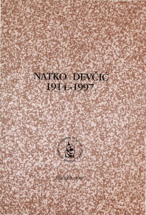 Natko Devčić : 1914.-1997. / uredio Jerko Bezić