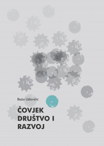 Čovjek, društvo i razvoj / Božo Udovičić ; [urednik Stjepan Jecić]