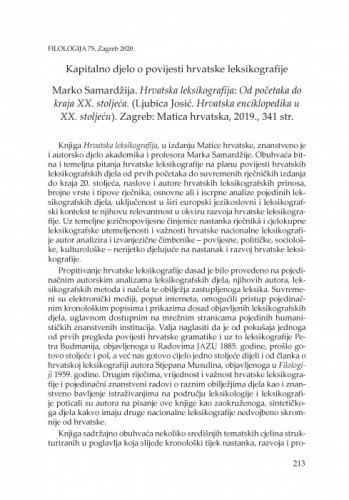 Kapitalno djelo o povijesti hrvatske leksikografije: Marko Samardžija. Hrvatska leksikografija: Od početaka do kraja XX. stoljeća. (Ljubica Josić. Hrvatska enciklopedika u XX. stoljeću). Zagreb: Matica hrvatska, 2019. : [prikaz] / Željka Brlobaš