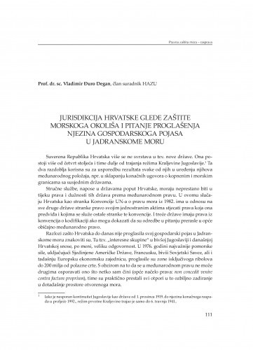 Jurisdikcija Hrvatske glede zaštite morskoga okoliša i pitanje proglašenja njezina gospodarskoga pojasa u Jadranskome moru : [Rasprava] / Vladimir Đuro Degan