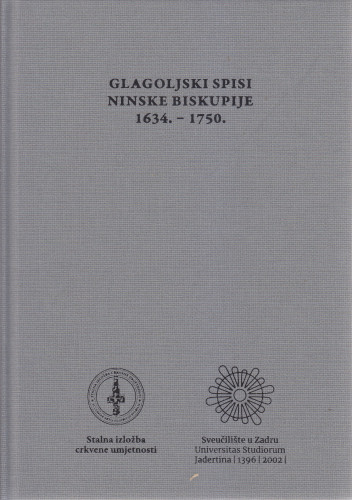 Glagoljski spisi Ninske biskupije / Grozdana Franov-Živković ... [et al.] ; [urednik Ivica Vigato]