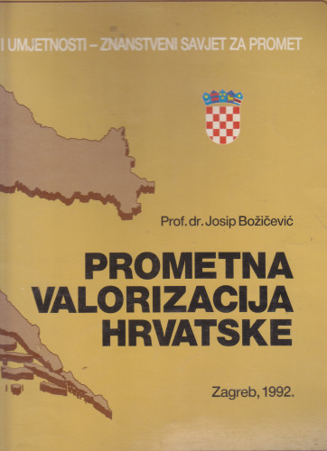 Prometna valorizacija Hrvatske / Josip Božičević ; [crteže izradila Blaženka Gračanin]