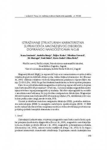 Istraživanje strukturnih karakteristika supravodiča magnezijevog diborida dopiranog nanočesticama NiCoB / Ivana Lončarek, Anđelka Tonejc, Željko Skoko, Nikolina Novosel, M. Mustapić, Emil Babić, Krešo Zadro, Mira Ristić