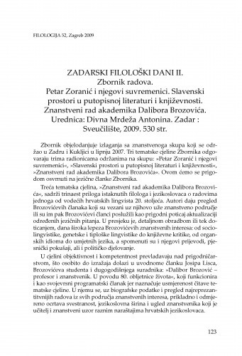 Zadarski filološki dani II. : Zbornik radova. Petar Zoranić i njegovi suvremenici. Slavenski prostori u putopisnoj literaturi i književnosti. Znanstveni rad akademika Dalibora Brozovića. Urednica: Divna Mrdeža Antonina. Zadar: Sveučlište, 2009. : [prikaz] / Gordana Čupković