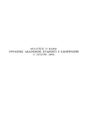 Izvješće o radu Hrvatske akademije znanosti i umjetnosti u godini 2004.